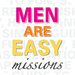 Men Are Easy Tips and Missions